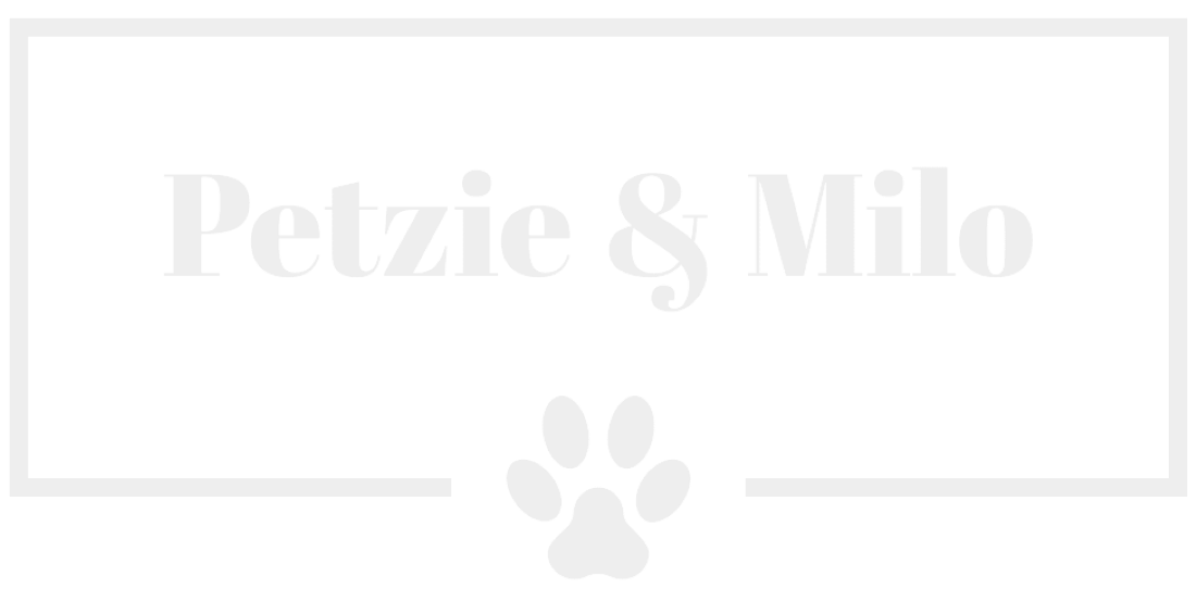 Petzie & Milo